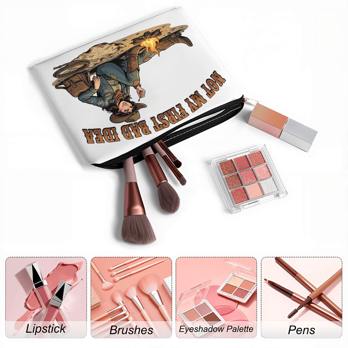 Not My First Bad Idea Cowgirl Travel Makeup Pouch