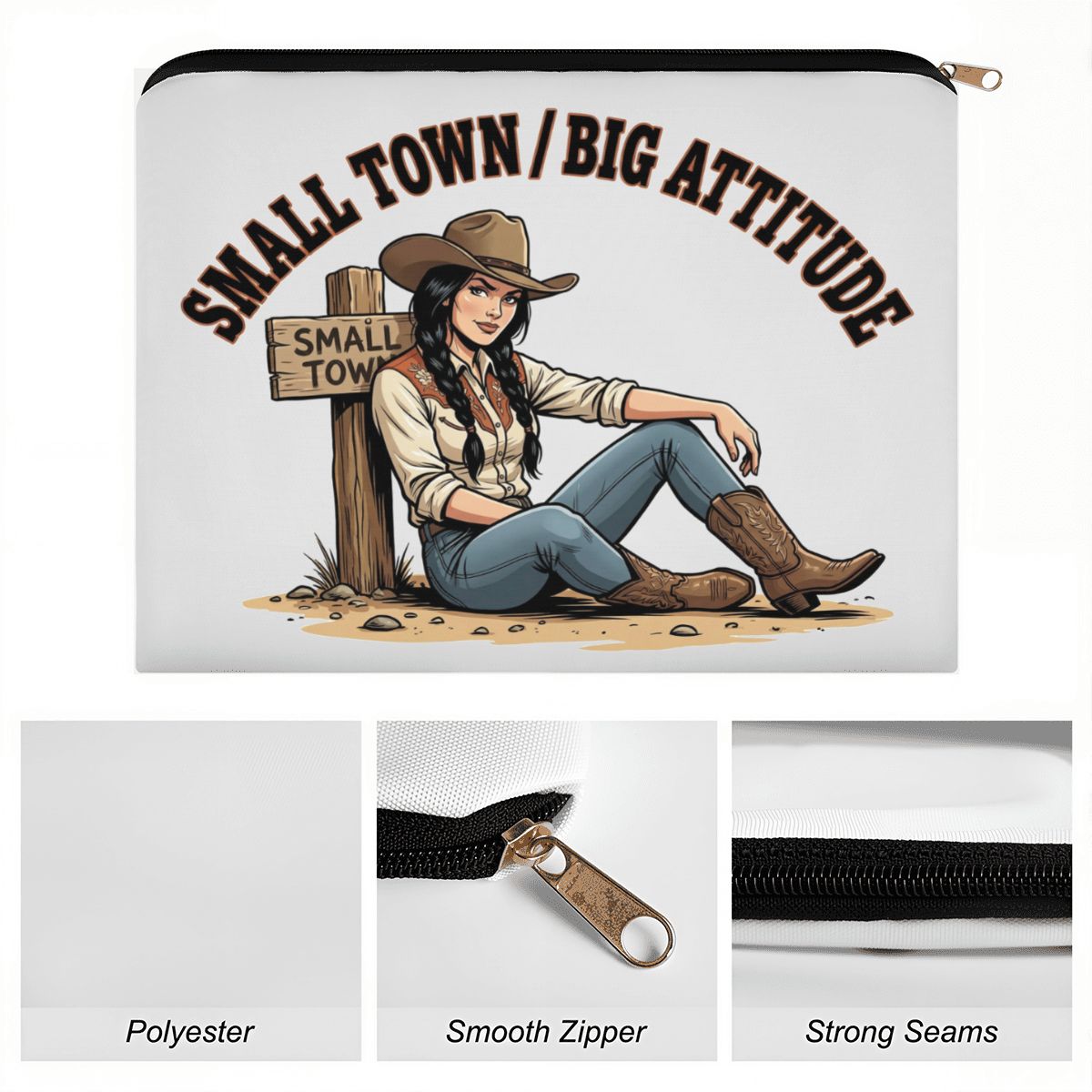 Small Town Big Attitude Cowgirl Travel Makeup Pouch